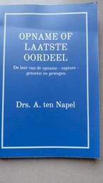 Opname of Laatste Oordeel - Drs. A. ten Napel, Ophalen of Verzenden, Gelezen, Drs. A. ten Napel, Christendom | Protestants