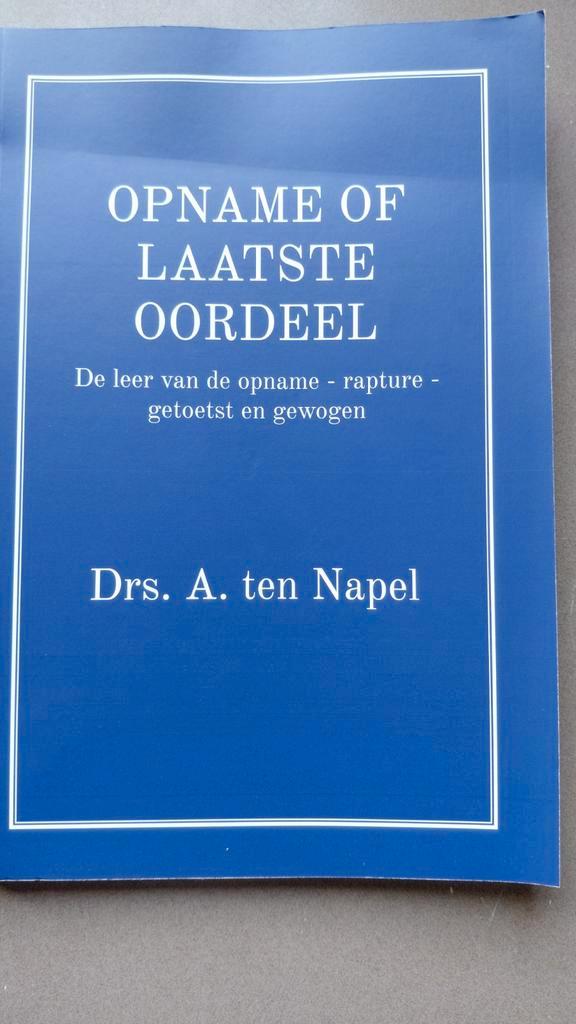 Opname of Laatste Oordeel - Drs. A. ten Napel, Boeken, Godsdienst en Theologie, Gelezen, Christendom | Katholiek, Christendom | Protestants