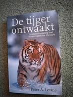 De tijger ontwaakt - Trauma behandeling Levine, Peter A. Levine, Klinische psychologie, Ophalen of Verzenden, Zo goed als nieuw