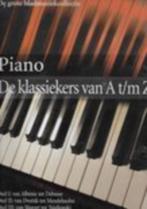 Piano De klassiekers van A t/m Z. geseald, Muziek en Instrumenten, Bladmuziek, Klassiek, Les of Cursus, Nieuw, Ophalen of Verzenden