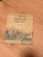 Van Vulliscuyl tot Huisvuilcentrale - Naslagwerk, Boeken, Geschiedenis | Stad en Regio, Ophalen of Verzenden, 20e eeuw of later