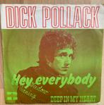 Dick Pollack "Hey Everybody"/"Deep in my heart", Ophalen of Verzenden, Gebruikt, Overige formaten, Poprock