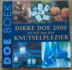 Dikke Doe 2000 het hele jaar knutselplezier, Diverse auteurs, Ophalen of Verzenden, Zo goed als nieuw, Overige onderwerpen
