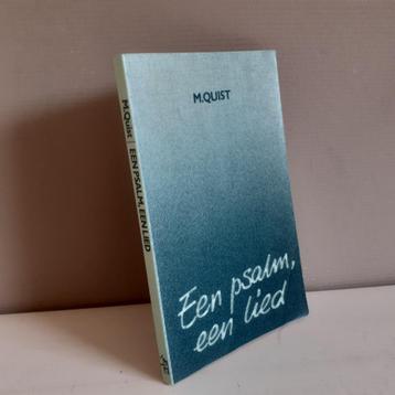 M. Quist. Een psalm, een lied. Honderd dagboekstukjes uit de beschikbaar voor biedingen
