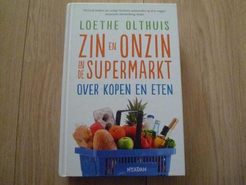 Loethe Olthuis - Zin en onzin in de supermarkt HC, Boeken, Psychologie, Zo goed als nieuw, Ontwikkelingspsychologie, Verzenden