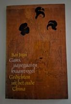 Gans, papegaai en kraanvogel. Bai Juyi, Boeken, Ophalen of Verzenden, Zo goed als nieuw, Bai Juyi, Meerdere auteurs