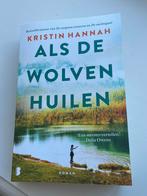 Als De Wolven Huilen- Kristin Hannah, Boeken, Ophalen of Verzenden, Zo goed als nieuw, Nederland