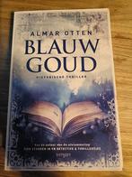 Almar Otten - Blauw goud, Almar Otten, Ophalen of Verzenden, Zo goed als nieuw, Nederland