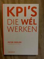 KPI's Die wel werken. Peter Geleen & Luc van Sas z..g.a.n., Ophalen of Verzenden, Zo goed als nieuw, Niet van toepassing