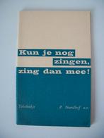 Kun je nog zingen, zing dan mee! - J. Veldkamp en K. de Boer, Ophalen of Verzenden, Gelezen, Algemeen, J. Veldkamp en K. de Boer