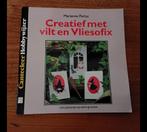 Creatief met vilt en vliesofix - cantecleer hobbywijzer, Boeken, Ophalen of Verzenden, Nieuw, Overige onderwerpen