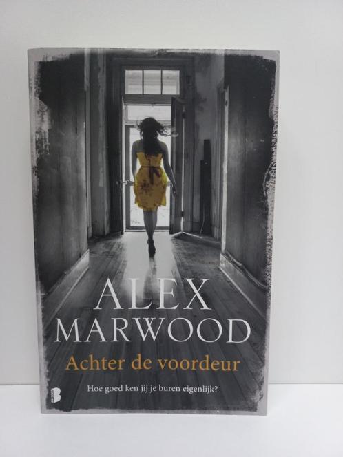 Alex Marwood - Achter de voordeur, Boeken, Thrillers, Zo goed als nieuw, Nederland, Ophalen of Verzenden