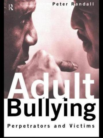 Adult Bullying Perpetrators And Victims Peter Randall beschikbaar voor biedingen