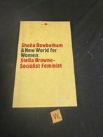 A New World for Women - Sheila Rowbotham, Ophalen of Verzenden, Gelezen, Maatschappij en Samenleving, Wereld
