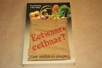 Eetwaar = eetbaar? Over voedsel en allergie., Boeken, Ophalen of Verzenden, Gelezen