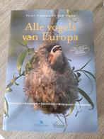 Alle vogels van Europa., Boeken, Natuur, Vogels, Diverse auteurs, Ophalen of Verzenden, Zo goed als nieuw