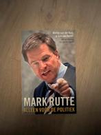 Mark Rutte - Alleen voor de Politiek, Boeken, Ophalen of Verzenden, Nieuw, Politiek