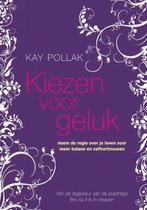 Kay Pollak Kiezen voor geluk, Boeken, Ophalen of Verzenden, Nieuw, Tarot of Kaarten leggen, Overige typen