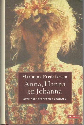 Marianne Fredriksson - Anna, Hanna en Johanna. beschikbaar voor biedingen