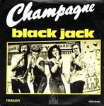 Champagne  – Black Jack  (Vinyl/Single 7 Inch), Ophalen of Verzenden, Zo goed als nieuw, Pop