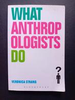 Wat Antropologen Doen - Veronica Strang, Gelezen, Veronica Strang, Maatschappij en Samenleving, Ophalen of Verzenden