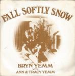 *KERST*  Bryn Yemm With Ann& Tracy Yemm – Fall Softly Snow, 7 inch, Single, Ophalen of Verzenden, Zo goed als nieuw
