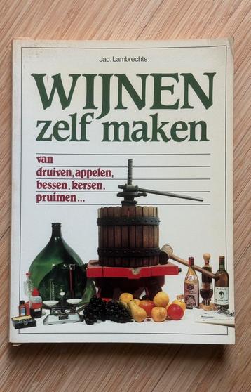 Jac Lambrechts WIJNEN zelf maken beschikbaar voor biedingen