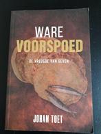Johan Toet - Ware voorspoed, Boeken, Ophalen of Verzenden, Zo goed als nieuw, Johan Toet