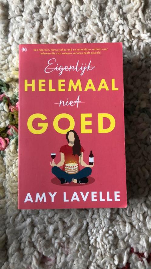 Amy Lavelle - Eigenlijk helemaal niet goed, Boeken, Literatuur, Zo goed als nieuw, Nederland, Ophalen of Verzenden