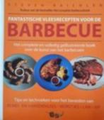 Fantastische vleesrecepten voor de barbecue 9789061129141, Ophalen of Verzenden, Zo goed als nieuw, Europa, Overige typen