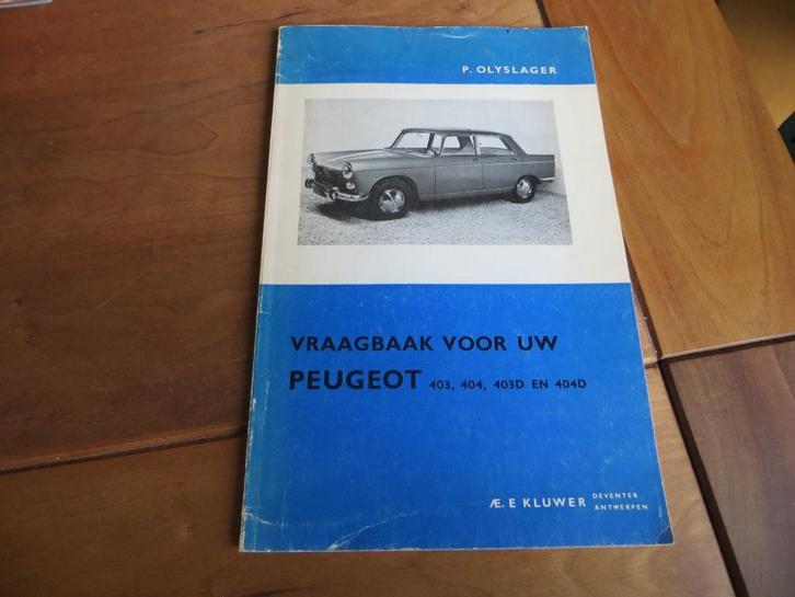 Vraagbaak Peugeot 403, Peugeot 404 +diesel +inj. 1961 - 1965, Auto diversen, Handleidingen en Instructieboekjes, Ophalen of Verzenden