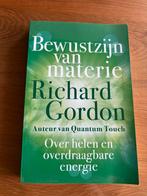 Richard Gordon - Bewustzijn van materie, Ophalen of Verzenden, Gelezen, Richard Gordon