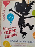 HOERA VOOR EEN SUPER GUPPIE. EDWARD VAN DE VENDEL., Boeken, Gelezen, 3 tot 4 jaar, Ophalen of Verzenden, Edward van de Vendel