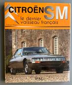 Citroën SM Le Dernier Vaisseau Francais, Boeken, Auto's | Boeken, Ophalen of Verzenden, Zo goed als nieuw, Citroën