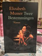Elizabeth Musser - Twee bestemmingen, Boeken, Ophalen of Verzenden, Zo goed als nieuw, Elizabeth Musser