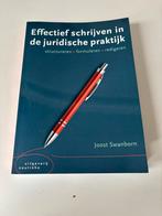 Effectief schrijven in de juridische praktijk, Joost Swanborn, Sociale wetenschap, Ophalen of Verzenden, Zo goed als nieuw