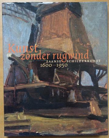 Kunst zonder rugwind; Zaanse schilderkunst 1600 - 1950 beschikbaar voor biedingen