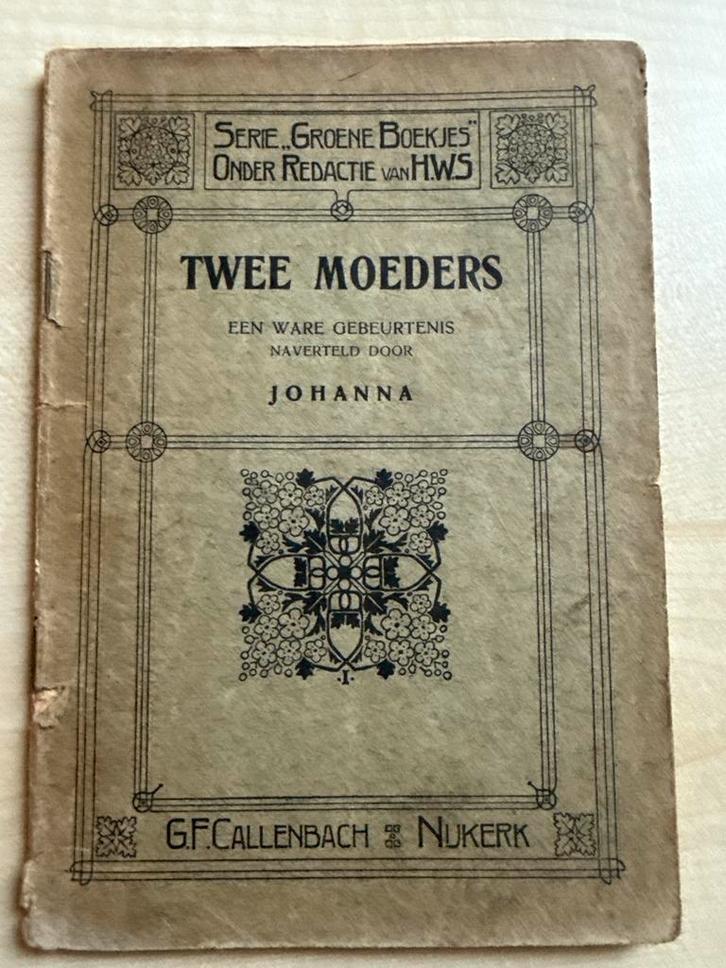 Twee Moeders - Serie Groene Boekjes, Johanna, Antiek en Kunst, Antiek | Boeken en Bijbels, Ophalen of Verzenden