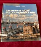 Boek: Varen bij de “Oude” Holland-Amerika Lijn . NIEUW, Ophalen of Verzenden, Nieuw, Boek of Tijdschrift