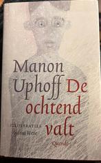 Manon Uphoff - De ochtend valt, Boeken, Ophalen of Verzenden, Manon Uphoff, Zo goed als nieuw