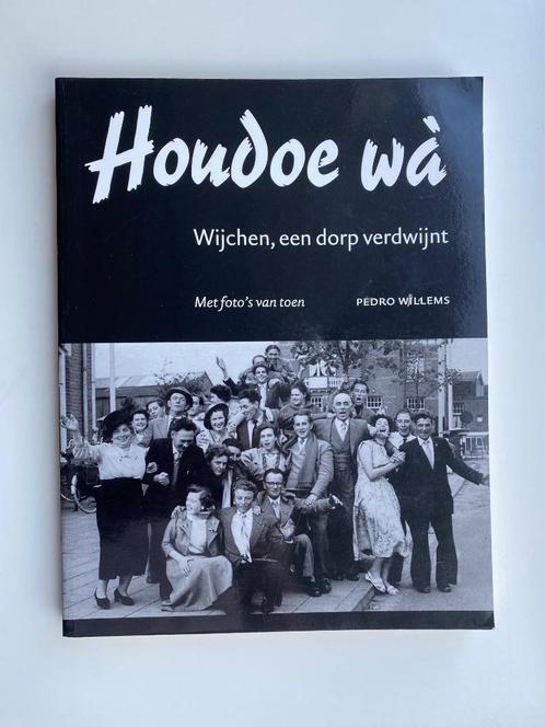 Boek Houdoe Wa - historie van Wijchen, Boeken, Geschiedenis | Stad en Regio, Gelezen, 20e eeuw of later, Ophalen of Verzenden