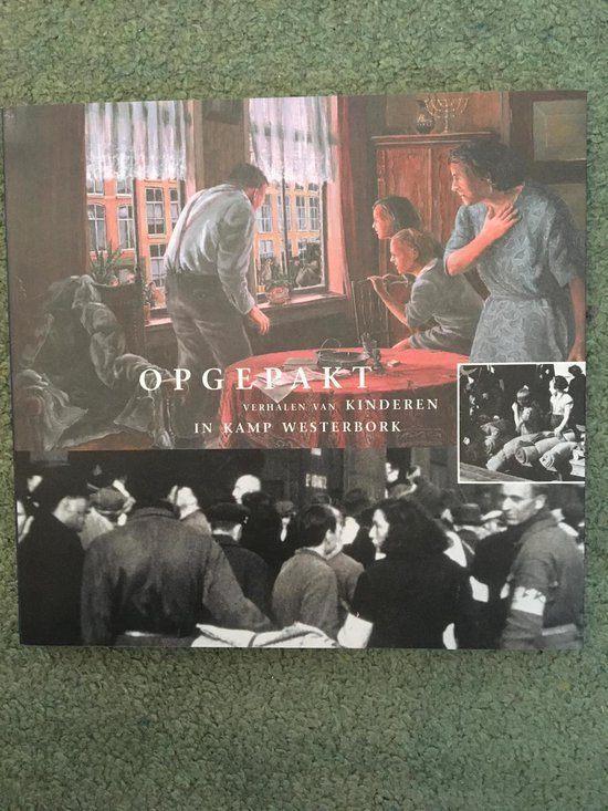 Opgepakt. Verhalen van kinderen in kamp Westerbork, Boeken, Geschiedenis | Stad en Regio, Zo goed als nieuw, 20e eeuw of later