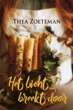 Thea Zoeteman  Het licht breekt door., Ophalen of Verzenden, Gelezen, Nederland