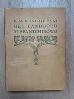 Het Landgoed Stepantchikowo - Dostojevski, Ophalen of Verzenden, Gelezen
