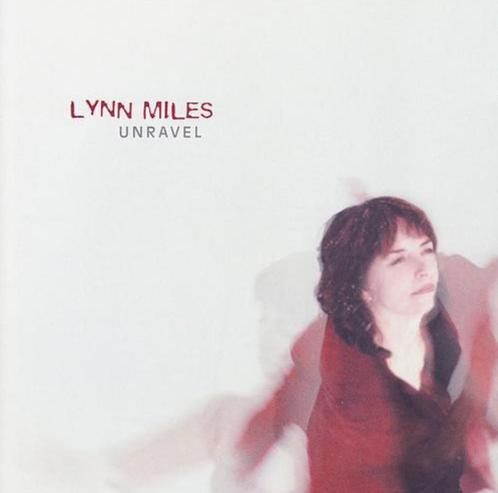 Lynn Miles - Unravel, Cd's en Dvd's, Cd's | Overige Cd's, Zo goed als nieuw, Ophalen of Verzenden