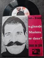TED DE BRAAK - 'N GLAASJE MADERA M' DEAR, Gebruikt, 7 inch, Single, Ophalen of Verzenden