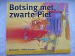 Botsing met Zwarte Piet door CARRY SLEE  Philip Hopman DE, Diversen, Sinterklaas, Ophalen of Verzenden, Zo goed als nieuw