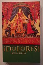Dolores, Noëlla Elpers, Ophalen of Verzenden, Zo goed als nieuw, Noëlla Elpers, Fictie