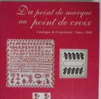 du point de marque au point de croix, Hobby en Vrije tijd, Borduren en Borduurmachines, Verzenden, Zo goed als nieuw, Handborduren