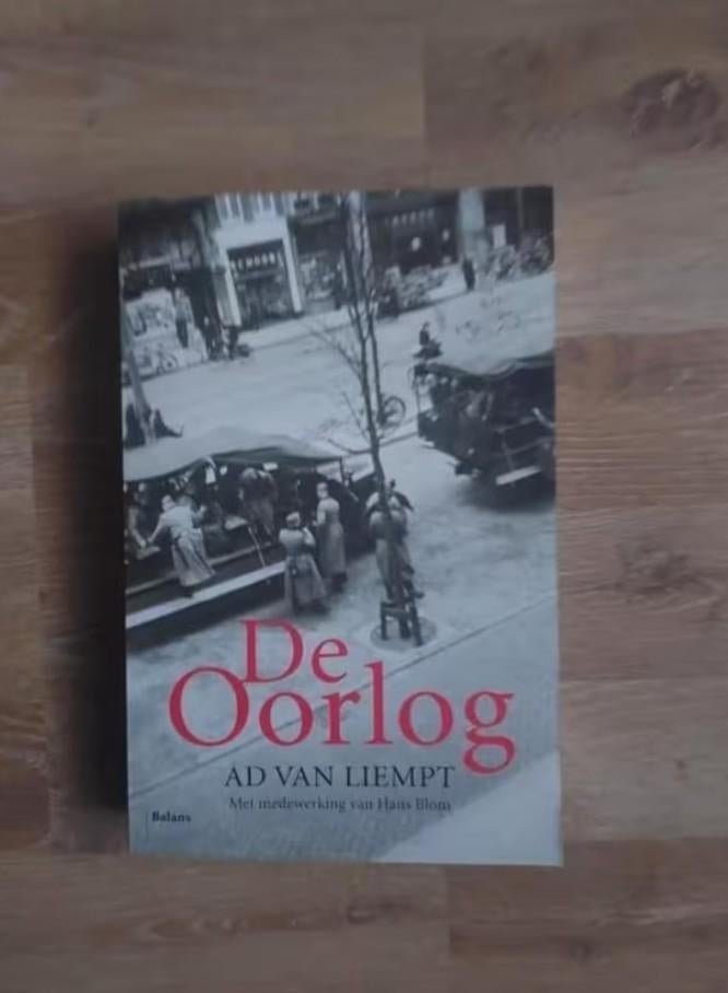 De oorlog door Ad van Liempt, Boeken, Tweede Wereldoorlog, Ad van Liempt, Ophalen of Verzenden, Zo goed als nieuw
